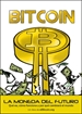 Portada del libro Bitcoin. La Moneda Del Futuro.