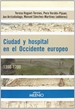 Portada del libro Ciudad y hospital en el Occidente Europeo. 1300-1700