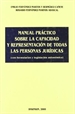 Portada del libro Manual práctico sobre la capacidad y respresentación de todas las personas jurídicas