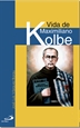 Portada del libro Vida de Maximiliano Kolbe