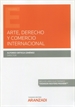 Portada del libro Arte, Derecho y Comercio internacional (Papel + e-book)