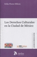 Portada del libro Los derechos culturales en la Ciudad de México.