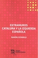 Portada del libro Extramuros Cataluña y la izquierda española