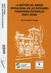 Portada del libro La gestión del riesgo operacional en las entidades financieras españolas (2007-2008)