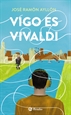 Portada del libro Vigo es Vivaldi