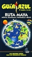 Portada del libro Guía Azul Ruta Maya