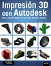 Portada del libro Impresión 3D con Autodesk. Crear e imprimir objetos 3D con 123D, AutoCAD e Inventor