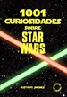 Portada del libro 1001 curiosidades sobre Star Wars
