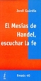 Portada del libro El Mesías de Handel, escuchar la fe