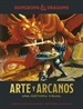 Portada del libro Dungeons & Dragons: Arte Y Arcanos. Una Historia Visual