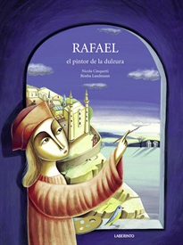 Portada del libro Rafael, el pintor de la dulzura