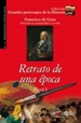Portada del libro GPH 6 - retrato de una época (Goya)