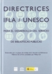 Portada del libro Directrices IFLA/UNESCO para el desarrollo del servicio de bibliotecas públicas