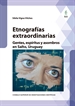Portada del libro Etnografías extraordinarias: gentes, espíritus y asombros en Salto, Uruguay