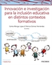 Portada del libro Innovación e investigación para la inclusión educativa en distintos contextos formativos