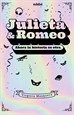 Portada del libro Julieta & Romeo: Ahora La Historia Es Otra...