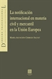Portada del libro La notificación internacional en materia civil y mercantil en la Unión Europea