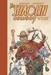 Portada del libro The Shaolin Cowboy 04. Quien Mal Te Quiere