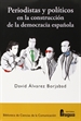 Portada del libro Periodistas y políticos en la construcción de la democracia española