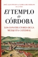 Portada del libro El Templo de Córdoba. Los constructores de la Mezquita-Catedral