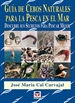 Portada del libro Guía De Cebos Naturales Para La Pesca En El Mar