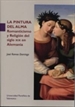 Portada del libro LA PINTURA DEL ALMA. Romanticismo y Religión del siglo XiX en Alemania