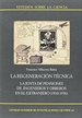 Portada del libro La regeneración técnica: la Junta de Pensiones de ingenieros y obreros en el extranjero (1910-1936)