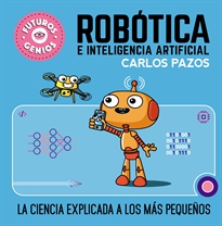Portada del libro Robótica e inteligencia artificial (Futuros Genios 5)