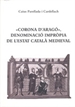 Portada del libro «Corona D'Aragó», Denominació Impròpia De L'Estat Català Medieval