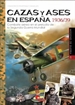 Portada del libro Cazas Y Ases En España 1936/39