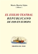 Portada del libro El exilio teatral republicano de 1939 en Europa