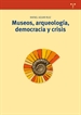 Portada del libro Museos, arqueología, democracia y crisis