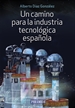 Portada del libro Un camino para la industria tecnológica española