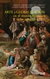 Portada del libro Arte y globalización en el mundo hispánico de los siglos XV al XVII