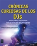 Portada del libro Crónicas Curiosas De Los Djs