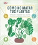 Portada del libro Cómo no matar tus plantas