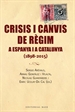 Portada del libro Crisis i canvis de règim a Espanya i a Catalunya