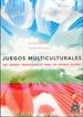Portada del libro Juegos multiculturales. 225 juegos tradicionales para un mundo global