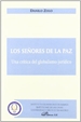 Portada del libro Los señores de la paz: una crítica del globalismo jurídico