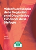 Portada del libro Videofluoroscopia de la Deglución en el Diagnóstico Funcional de la Disfagia