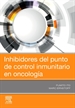 Portada del libro Inhibidores del punto de control inmunitario en oncología