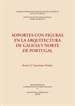 Portada del libro Soportes con figuras en la arquitectura de Galicia y norte de Portugal