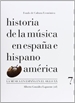 Portada del libro Historia de la música en España e Hispanoamérica, volumen 7