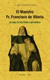 Portada del libro El maestro Fr. Francisco de Vitoria, su vida, su doctrina e influencia.