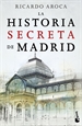 Portada del libro La historia secreta de Madrid