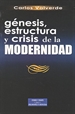 Portada del libro Génesis, estructura y crisis de la modernidad
