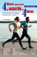 Portada del libro 4 Meses Para Correr Un Maraton En 4 Horas