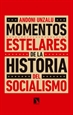 Portada del libro Momentos estelares de la historia del socialismo