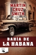 Portada del libro Bahía de la Habana (Arkady Renko 4)