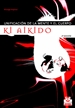 Portada del libro Ki aikido. Unificación de la mente y el cuerpo
